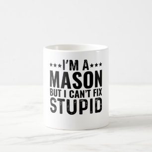 ICH BIN Maurer, aber ich kann Dummheit nicht repar Kaffeetasse