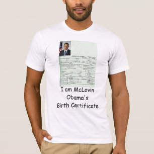 Ich bin McLovin Obamas Geburtsurkunde-Shirt T-Shirt