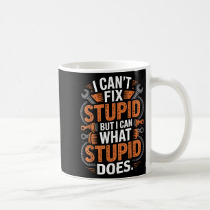 Ich bin Mechaniker, ich kann Stud nicht reparieren Kaffeetasse