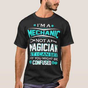 Ich bin Mechaniker, kein Zauberer lustiger Automec T-Shirt
