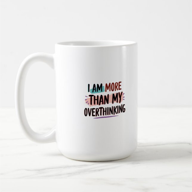 Ich bin mehr als mein Überdenken Kaffeetasse (Links)