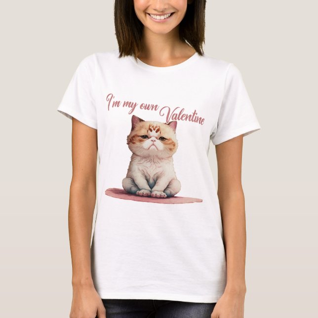 Ich bin mein eigenes Valentine T-Shirt (Vorderseite)