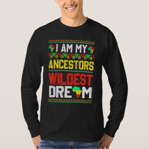 Ich bin meine Vorfahren Wildest Dream Black Histor T-Shirt