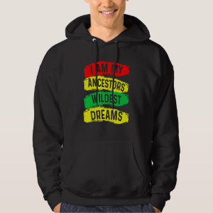 Ich bin meine Vorfahren Wildest Dreams Black Histo Hoodie