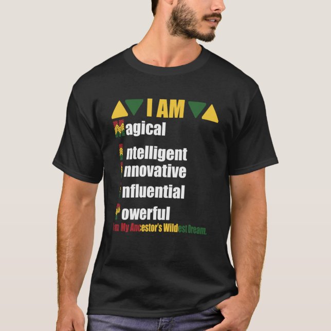 Ich bin meine Vorfahren Wildest Dreams Black Histo T-Shirt (Vorderseite)