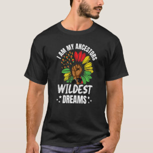 Ich bin meine Vorfahren Wildest träumt Männer für T-Shirt