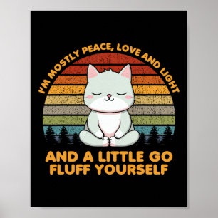 Ich bin meistens Frieden Liebe Lustig Yoga Katzenp Poster