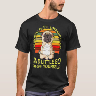 Ich bin meistens Liebe und Licht und ein wenig Go  T-Shirt