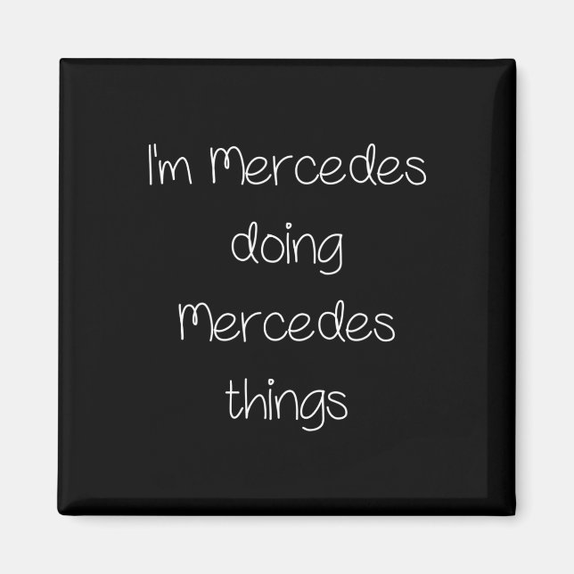 Ich bin Mercedes, der lustige Dinge macht, Frauen  Magnet (Vorne)