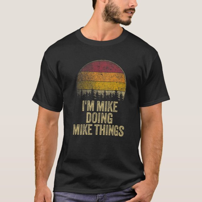 ICH BIN MIKE MIKE DINGS Funny Retro Spaß Name T-Shirt (Vorderseite)