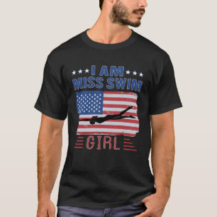 ICH BIN MISS SCHWIMM MÄDCHEN Schwimm Leben Pool T-Shirt