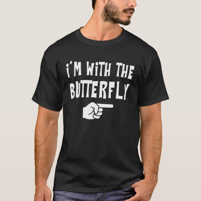Ich bin mit Butterfly Halloween-Kostüm-Party-Paare T-Shirt (Vorderseite)