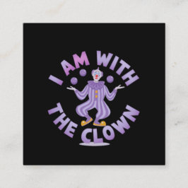 Ich bin mit Clown-Creepy & Funny Halloween Quadratische Visitenkarte
