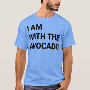 ICH BIN MIT DEM AVOCADO 10 T-Shirt
