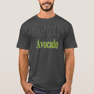 Ich bin mit dem Avocado Avocado T-Shirt
