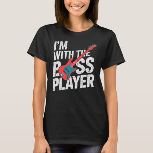 Ich bin mit dem Bass Player Gitarristen Musiker T-Shirt