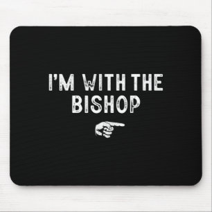 Ich bin mit dem Bischof passendes faules Kostüm Ha Mousepad