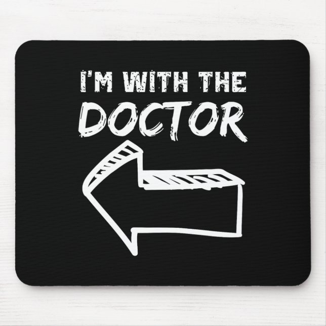 Ich bin mit dem Doktor Verlassen Arrow Funny Hallo Mousepad (Vorne)