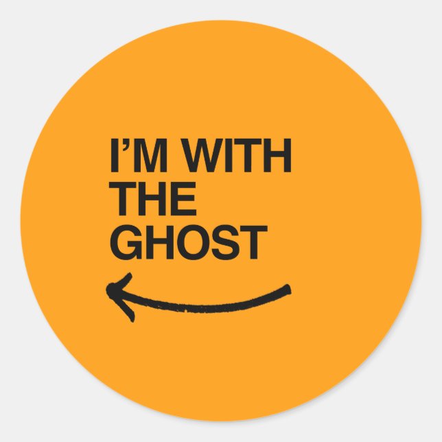 ICH BIN MIT DEM GHOST - Halloween - PNG Runder Aufkleber (Vorderseite)