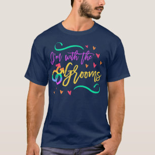 Ich bin mit dem Grooms LGBTQ Gay Wedding Matching  T-Shirt