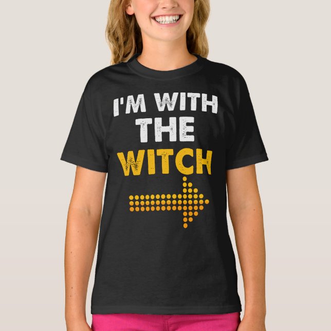 Ich bin mit dem Hexen-Shirt-Funny Halloween-Paar T-Shirt (Vorderseite)