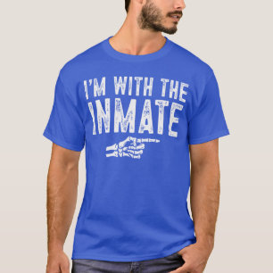 Ich bin mit dem Insassen Einfaches Kostüm Hallowee T-Shirt