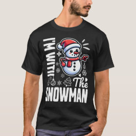 Ich bin mit dem Schneemann zusammen T-Shirt