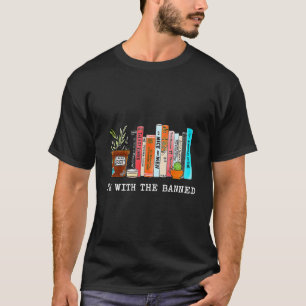 Ich bin mit den verbotenen Büchern, die ich Liebe  T-Shirt