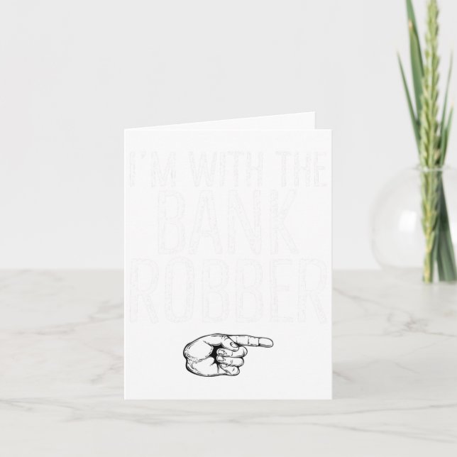 Ich bin mit der Bank Robber Matching Costume Hallo Karte (Vorderseite)