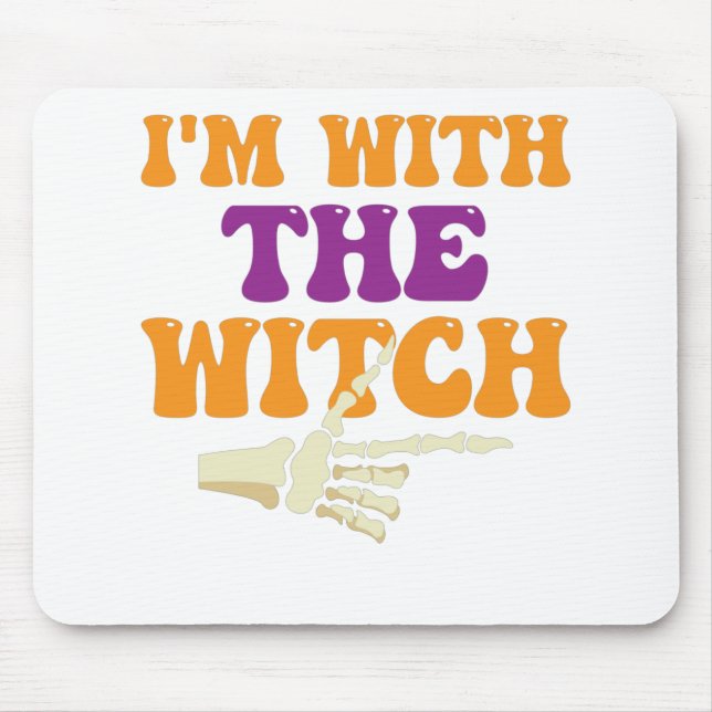 Ich bin mit der Hexe Halloween Mousepad (Vorne)