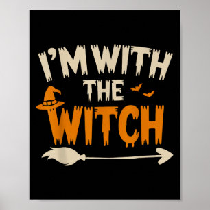Ich bin mit der Hexe Lustiger Ehemann Halloween-Ko Poster