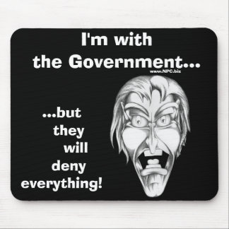 Ich bin mit der Regierung… Mousepad