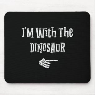 Ich bin mit Dinosaurier Halloween-Kostüm Lustige P Mousepad