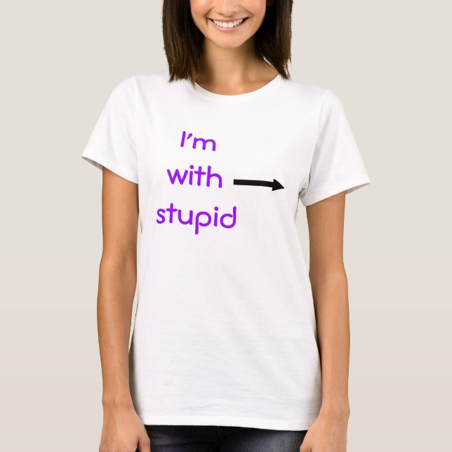 Ich bin mit dummem T-Shirt (Vorderseite)