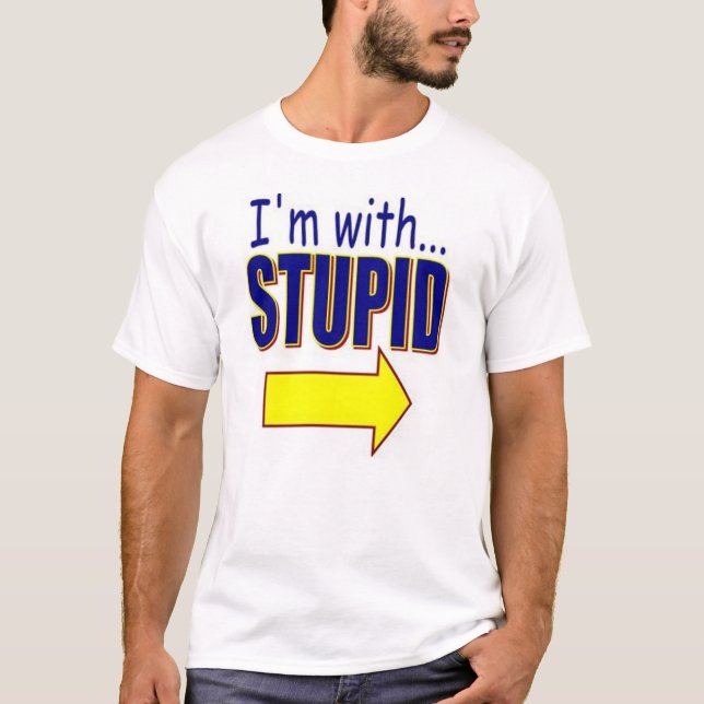 Ich bin mit dummem T - Shirt (Vorderseite)