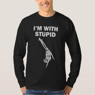 Ich bin mit Dummkopf Beleidigend Pfeil nach unten T-Shirt