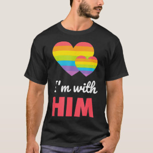 Ich bin mit ihm LGBTQ Rainbow Gay Couple T _1 T-Shirt