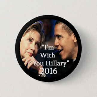 "Ich bin mit Ihnen, Hillary" Hillary u. Obama-Foto Button