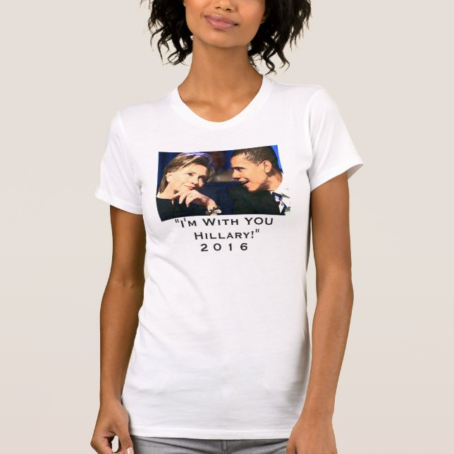 "Ich bin mit Ihnen Hillary" Obama und Hillary-Foto T-Shirt (Vorderseite)