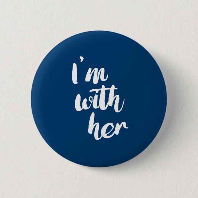 Ich bin mit ihr - Kalligraphie-Plakat -- Wahl 2016 Button (Vorderseite)