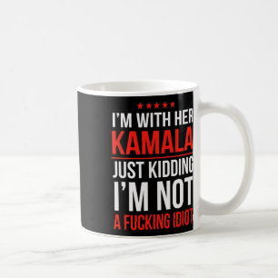 Ich bin mit ihrer Kamala-Präsidentin Kamala Harris Kaffeetasse
