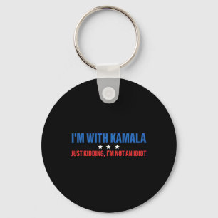 Ich bin mit Kamala, der Präsident Kamala Harr nur  Schlüsselanhänger