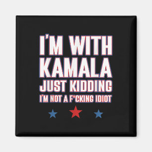 Ich bin mit Kamala einfach kidding nicht Idiot Ret Magnet