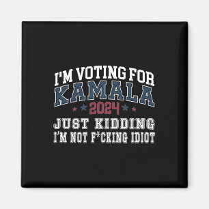 Ich bin mit Kamala einfach kidding nicht Idiot Ret Magnet
