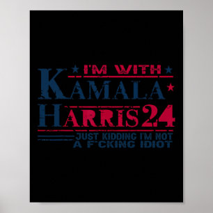Ich bin mit Kamala einfach kidding nicht Idiot Ret Poster