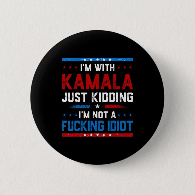 Ich bin mit Kamala, ich kidde mich einfach nicht e Button (Vorderseite)
