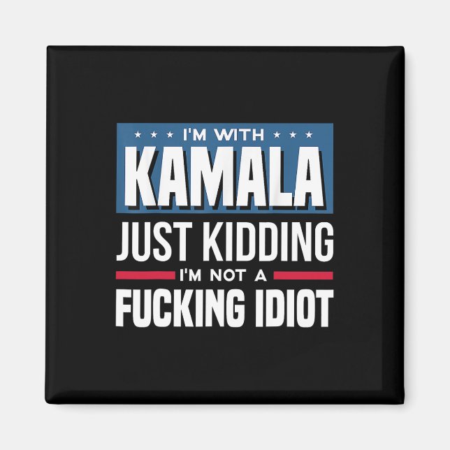 Ich bin mit Kamala, ich kidde mich einfach nicht e Magnet (Vorne)