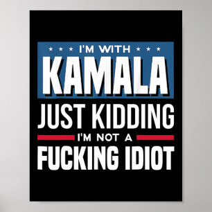 Ich bin mit Kamala, ich kidde mich einfach nicht e Poster
