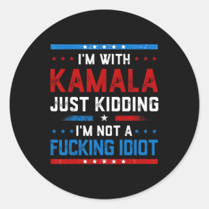 Ich bin mit Kamala, ich kidde mich einfach nicht e Runder Aufkleber