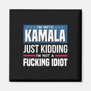 Ich bin mit Kamala. Nur im Scherz, ich bin kein Id Magnet